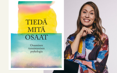 Tiedä mitä osaat. Osaamisen tunnistamisen psykologia.