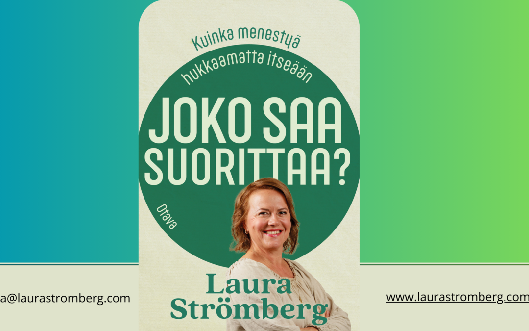 Joko saa suorittaa? Kuinka menestyä hukkaamatta itseään